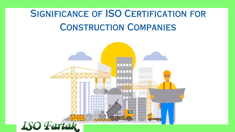 گواهی ایزو برای شرکت های ساختمانی (10 گواهینامه ایزو صنعت ساختمان سازی)